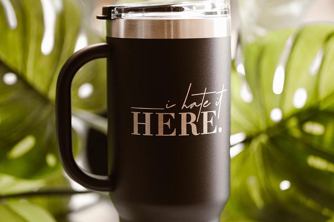 Hate It Here 40oz Tumbler - Image 7